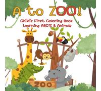 A to Zoo!: Simple beginner ABC with animals coloring book