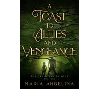 A Toast to Allies and Vengeance (The Druid War Trilogy)