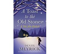A Toast to the Old Stones: A Tale from Kinloch (Tales from Kinloch)