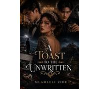 A Toast To The Unwritten