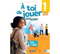 À toi de jouer 1 - Niv. A1.1 - Livre + cahier + didierfle.app: S'engager, coopérer, agir