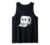 A toilet paper roll with anxiety eyes saying “Almost out... Tank Top