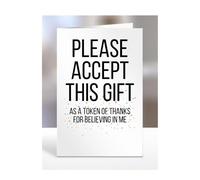 A token of thanks for believing in me, card, gifts for men, women, to say thank you, presents for christmas, birthday, funny, silly, joke, gag, humour, A5-246_272