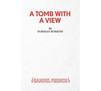 A Tomb with a View (Acting Edition S.)