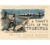 A Tommy's Life in the Trenches: A Soldier-Artist on the Western Front