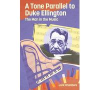 A Tone Parallel to Duke Ellington: The Man in the Music (American Made Music Series)