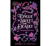 A Tongue so Sweet and Deadly: Discover your next dark and spicy enemies-to-lovers fae romantasy obsession! (The Compelling Fates Saga)