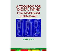 A Toolbox for Digital Twins: From Model-Based to Data-Driven (Math in Industry)
