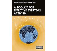 A Toolkit for Effective Everyday Activism