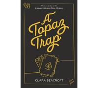 A TOPAZ TRAP: THE KAREN McLAREN COSY MYSTERY SERIES BOOK 1