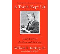 A Torch Kept Lit: Great Lives of the Twentieth Century