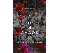 A Touch of Chaos: A Dark and Enthralling Reimagining of the Hades and Persephon