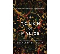 A Touch of Malice: A Dark and Enthralling Reimagining of the Hades and Persephone Myth (Hades x Persephone Saga)