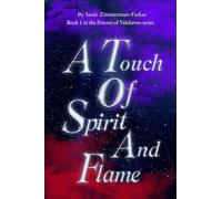A Touch of Spirit and Flame