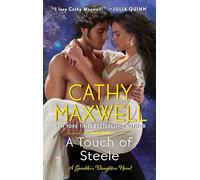 A Touch of Steele: A Historical Romance of Love and Peril in Regency England, Where Aristocrats, Rogues, and Dangerous Secrets Collide in the ... Reading: 3 (The Gambler's Daughters, 3)
