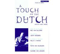A Touch of the Dutch: Plays by Dutch Women Writers (European Series)