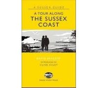 A Tour Along the Sussex Coast