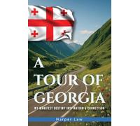 A Tour of Georgia: My Manifest Destiny, Inspiration And Connection