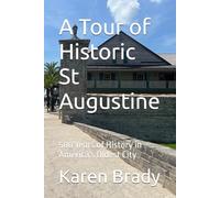 A Tour of Historic St Augustine: 500 Years of History in America's Oldest City