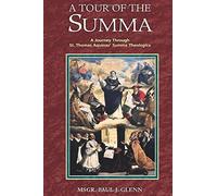 A Tour of The Summa by Msg Paul J. Glenn (1992-05-01)