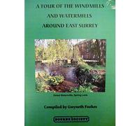 A Tour of the Windmills and Watermills around East Surrey