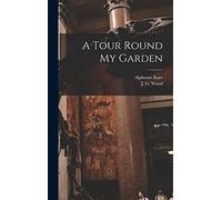 A Tour Round My Garden