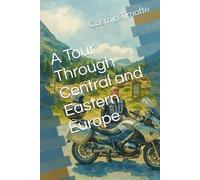 A Tour Through Central and Eastern Europe