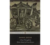 A Tour Through the Whole Island of Great Britain : Abridged Edition (Penguin Classics) by Daniel Defoe (1978-09-28)