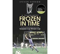 A Tournament Frozen in Time: The Wonderful Randomness of the European Cup Winners Cup