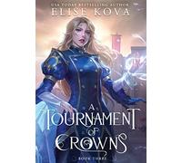 A Tournament of Crowns: 3 (A Trial of Sorcerers)