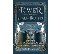 A Tower of Half-Truths: 1 (Arcane Pursuits)