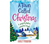 A Town Called Christmas - A perfect festive romantic read