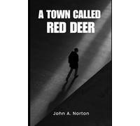 A Town Called Red Deer