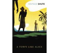 A Town Like Alice (Vintage Classics) by Shute Norway, Nevil (September 3, 2009) Paperback