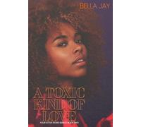 A Toxic Kind of Love: (Four Letter Word, #2)