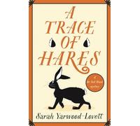A Trace of Hares: A totally gripping British cozy murder mystery (A Dr Nell Ward Mystery Book 5): The BRAND NEW totally gripping British cozy murder mystery!