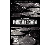 A Tract on Monetary Reform
