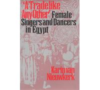 A trade like any other: Female singers and dancers in Egypt