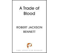 A Trade of Blood: an addictive, unputdownable fantasy mystery with an eccentric detective duo by the author of THE TAINTED CUP (Shadow of the Leviathan)