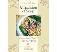 A Tradition of Soup: Flavors from China's Pearl River Delta