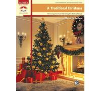 A Traditional Christmas: 18 Arrangements Celebrating the Birth of Jesus (Alfred's Sacred Performer Collections)