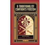 A Traditionalist Confronts Fascism