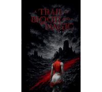 A Trail of Blood and Magic: 1 (The Blood and Magic Cycle)