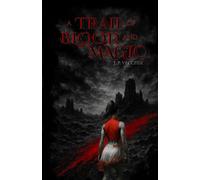 A Trail of Blood and Magic (The Blood and Magic Cycle)