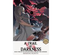 A Trail of Darkness (The Last Battlefield for Light and Darkness)