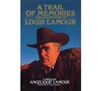A Trail of Memories: The Quotations of Louis L'Amour