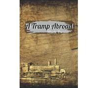 A Tramp Abroad: With original illustrations