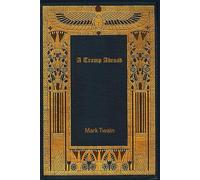 A Tramp Abroad: With original illustrations - annotated