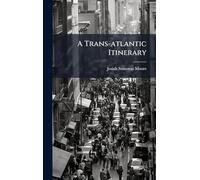 A Trans-atlantic Itinerary