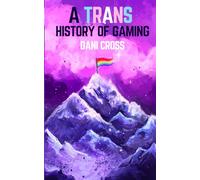 A Trans History of Gaming